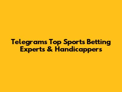 Telegram's Top Sports Betting Experts & Handicappers