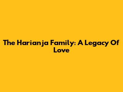 The Harianja Family: A Legacy Of Love