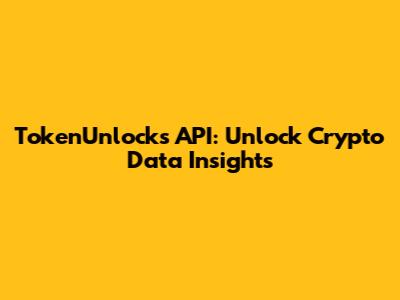 TokenUnlocks API: Unlock Crypto Data Insights