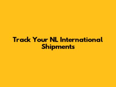 Track Your NL International Shipments
