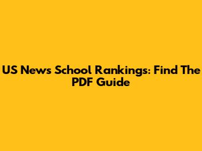 US News School Rankings: Find The PDF Guide