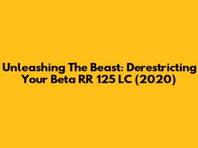 Unleashing The Beast: Derestricting Your Beta RR 125 LC (2020)