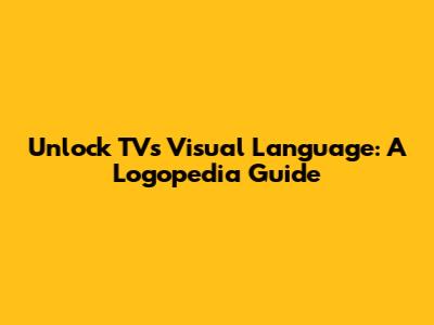 Unlock TV's Visual Language: A Logopedia Guide
