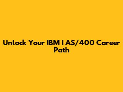 Unlock Your IBM I AS/400 Career Path