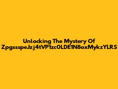 Unlocking The Mystery Of ZpgssspeJzj4tVP1zc0LDE1N8oxMykzYLRS