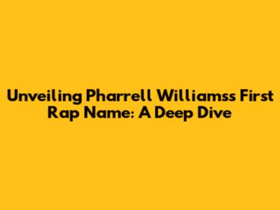 Unveiling Pharrell Williams's First Rap Name: A Deep Dive