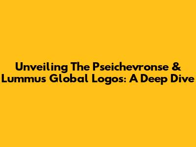 Unveiling The Pseichevronse & Lummus Global Logos: A Deep Dive