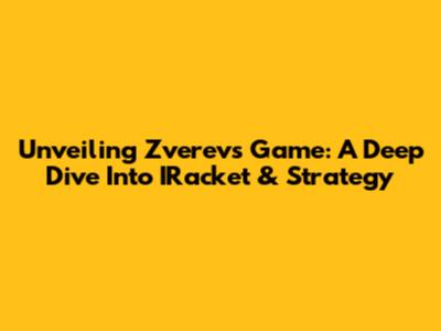 Unveiling Zverev's Game: A Deep Dive Into IRacket & Strategy