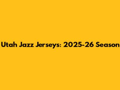 Utah Jazz Jerseys: 2025-26 Season