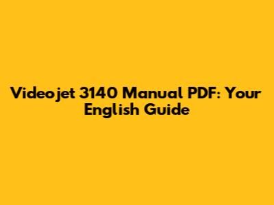 Videojet 3140 Manual PDF: Your English Guide