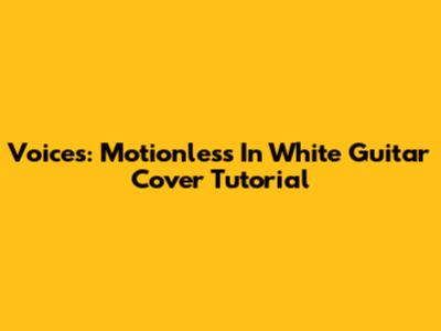 Voices: Motionless In White Guitar Cover Tutorial