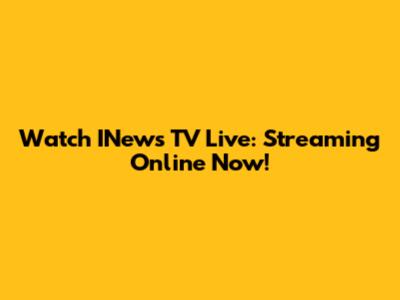 Watch INews TV Live: Streaming Online Now!