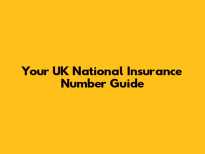 Your UK National Insurance Number Guide