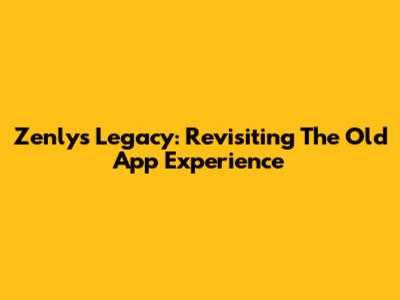 Zenly's Legacy: Revisiting The Old App Experience